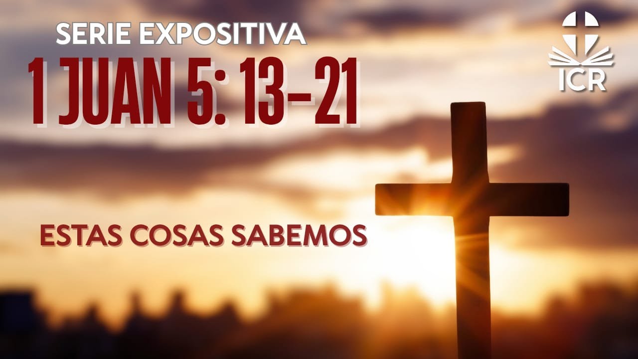 Estas  cosas sabemos -   Pr. Marcelo Tapia