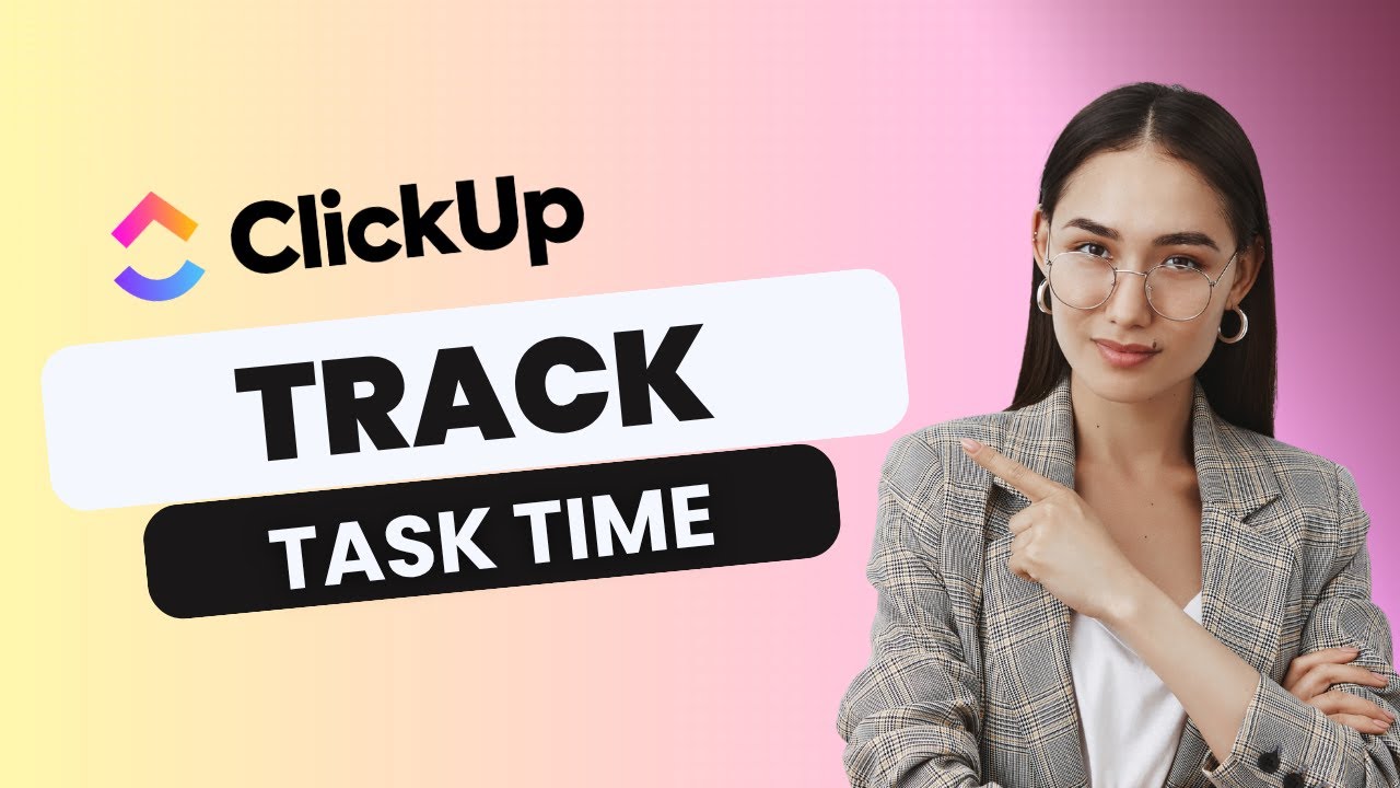 How to Measure Time Spent on Tasks in ClickUp | Easy Guide 2025