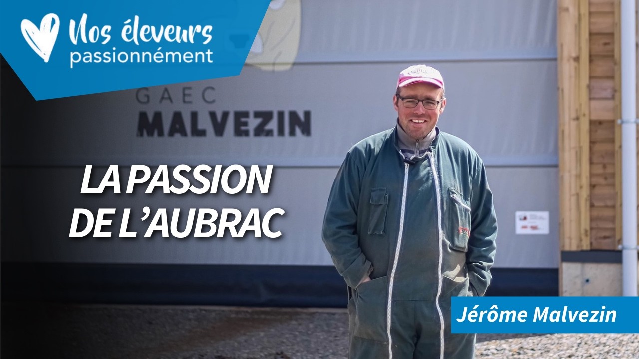 Nos Éleveurs Passionnément - Jérôme Malvezin