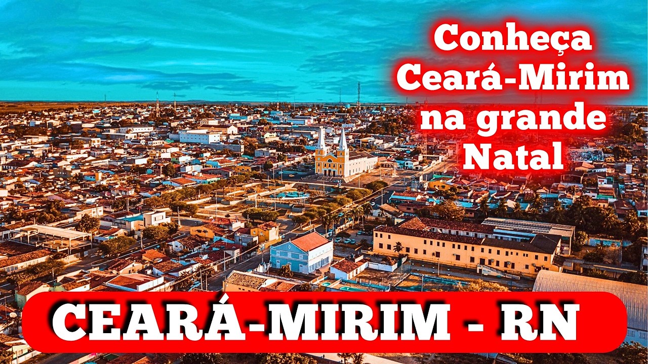 Cear&aacute;-Mirim uma joia no Rio Grande do Norte!
