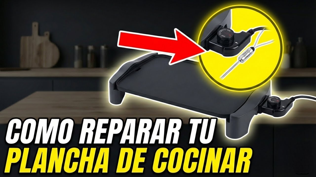COMO REPARAR TU PLANCHA DE COCINAR
