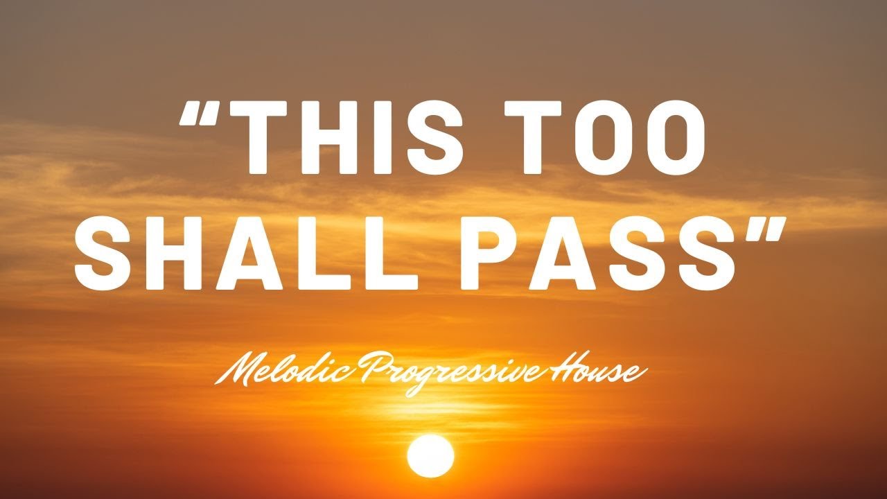 Klien - “This Too Shall Pass” (Melodic Progressive House)