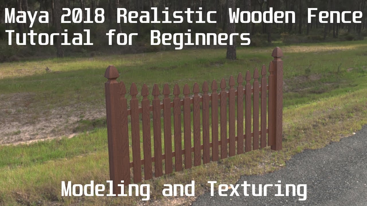 Maya 2018 Wooden Fence Tutorial (Modeling and Texturing for Beginners)