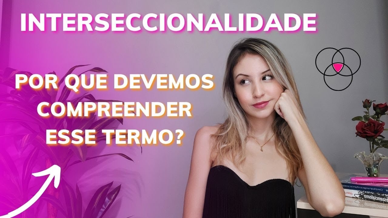 O QUE É INTERSECCIONALIDADE?  |  Kimberlé Crenshaw