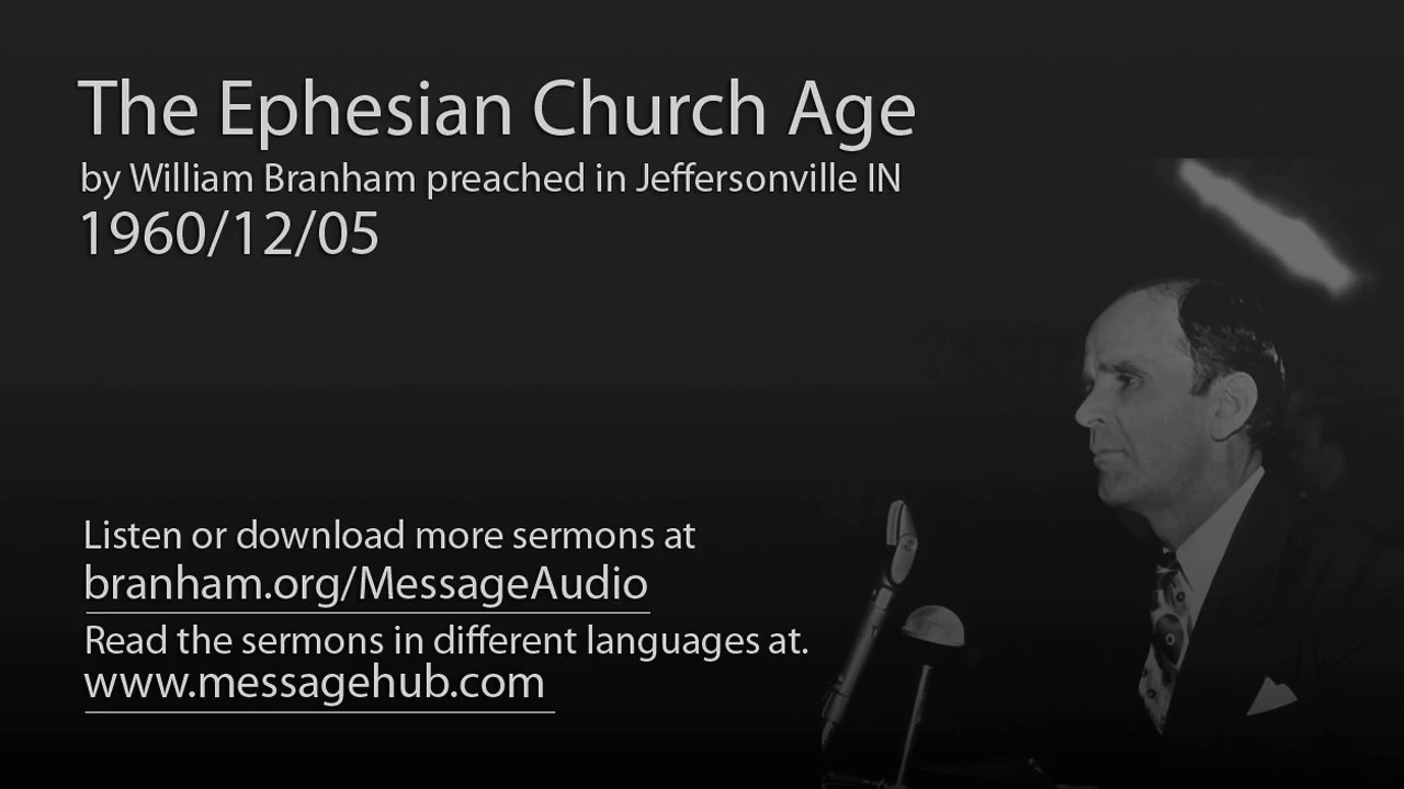 The Ephesian Church Age (William Branham 60/12/05)