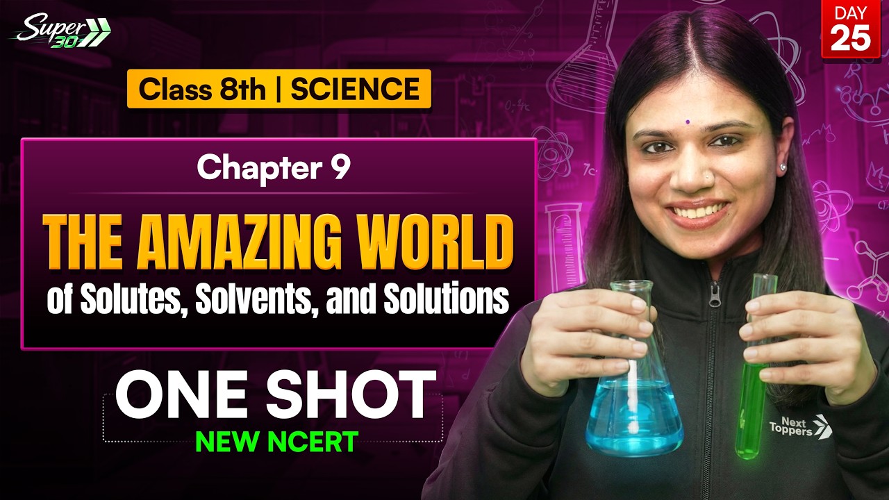Class 8 Science  l Ch 9 l The Amazing World of Solutes, Solvents & Solutions l One Shot l NEW NCERT