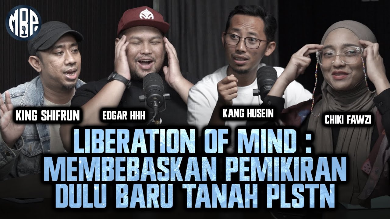 Liberation of Mind: Membebaskan Pemikiran dulu baru Tanah Palestina | EDGAR HM* | KING SIFRUN