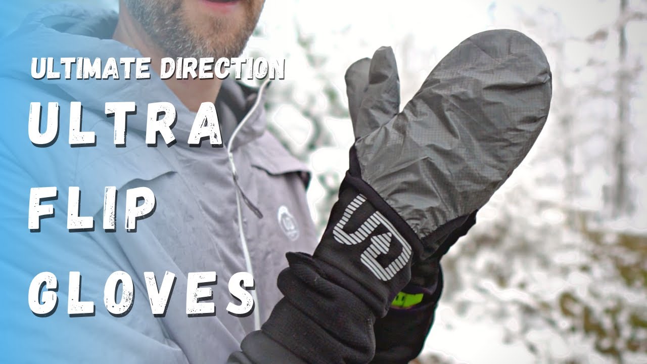 Ultimate Direction Ultra Flip Gloves / WINTER RUNNING GEAR MUST HAVES / Best winter running gloves