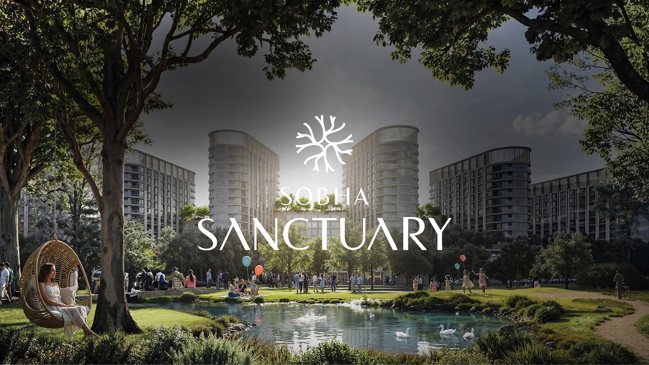 Sobha Sanctuary - A life within