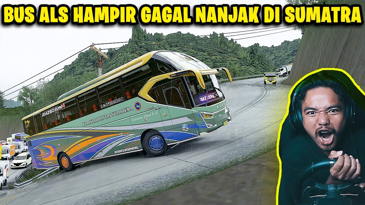 Bus ALS hampir gagal nanjak Ada Pocong Kala Hujan di Sumatra - ETS2