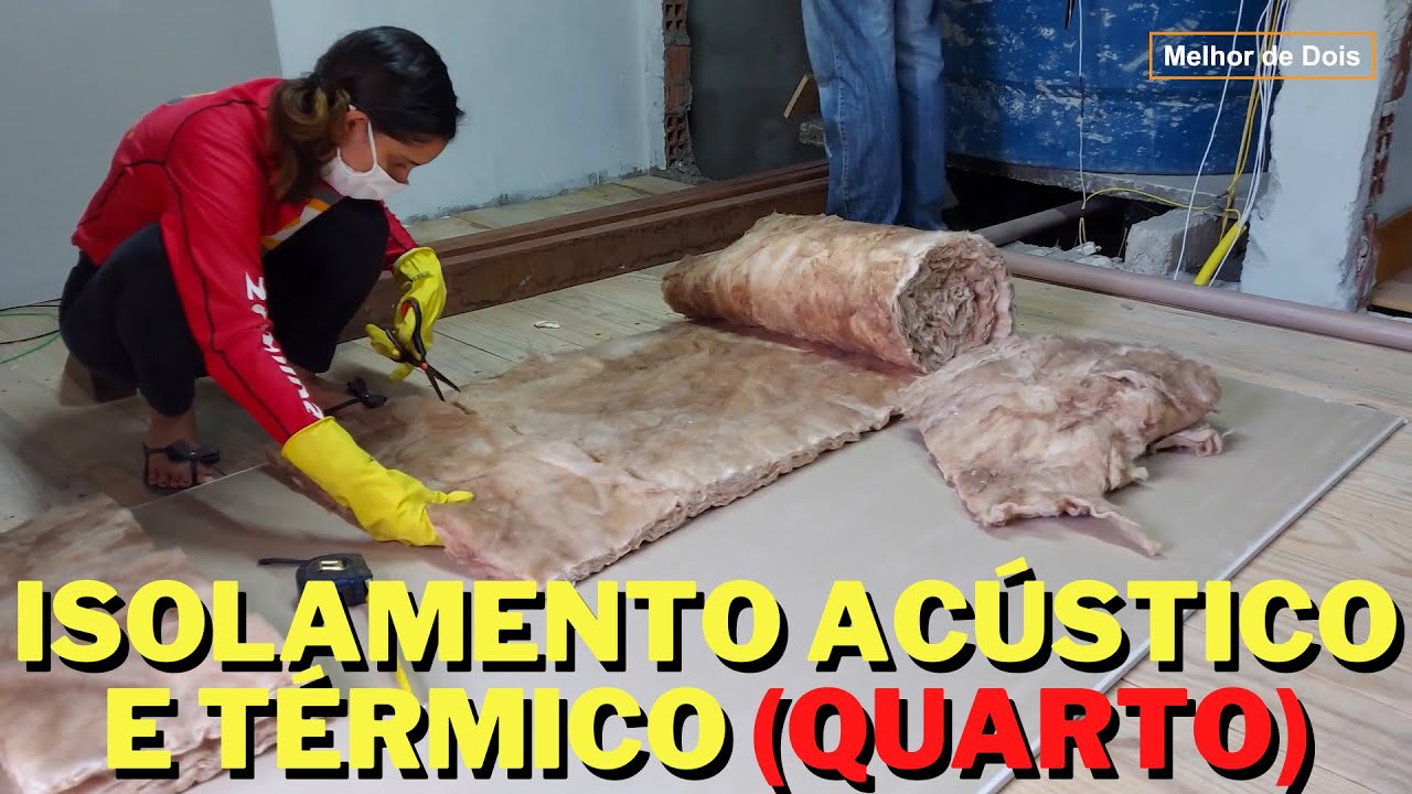 QUARTO COM ISOLAMENTO ACÚSTICO E TÉRMICO - GESSO ACARTONADO COM LÃ DE VIDRO - DIY - Melhor De Dois