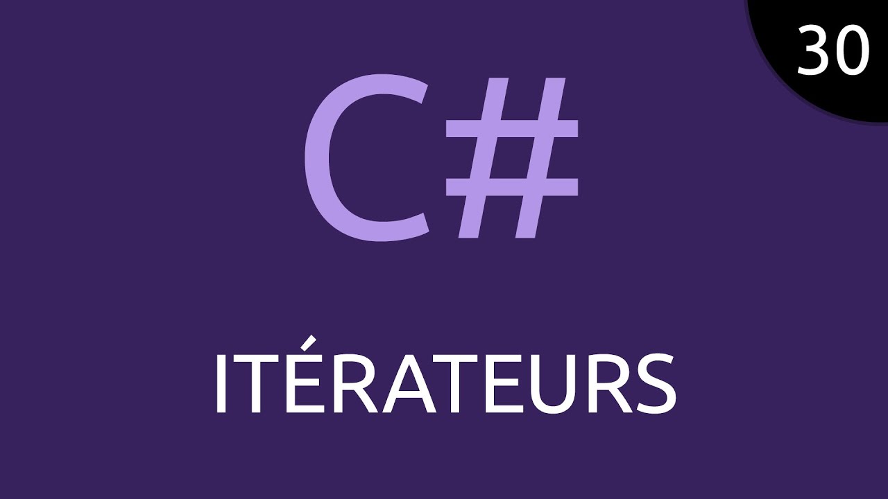 CSharp #30 - itérateurs