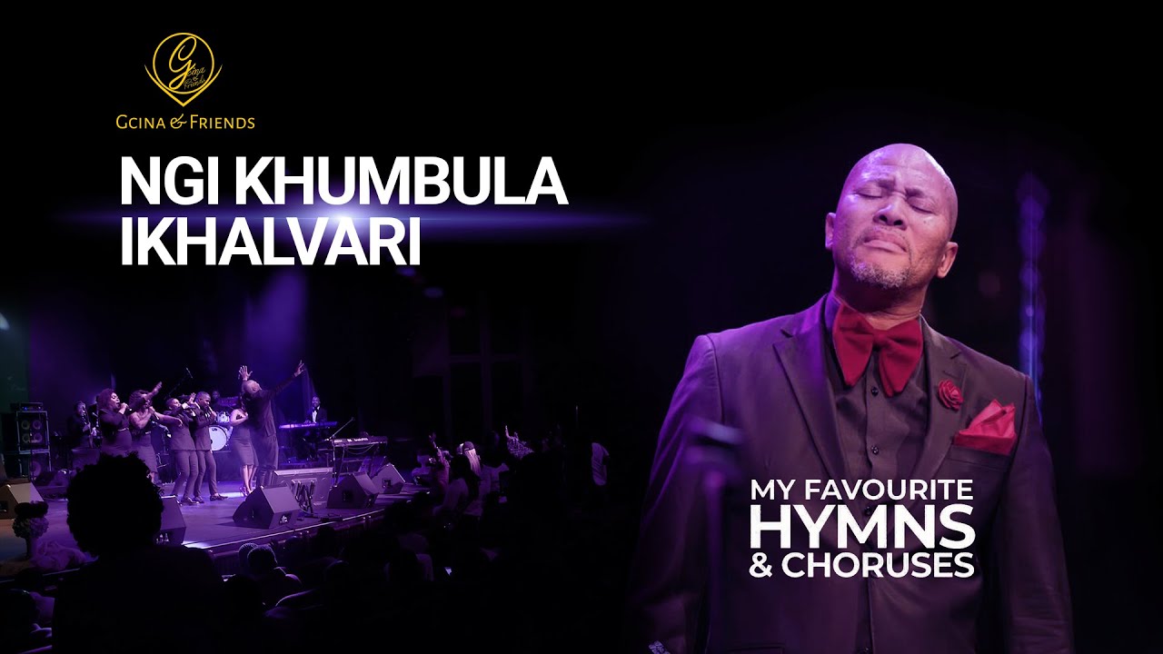 Gcina & Friends - Ngi Khumbula iKhalvari