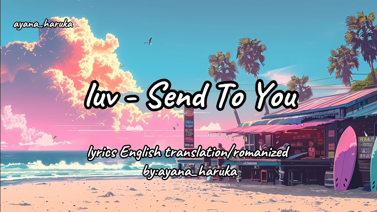luv - Send To You (lyrics English translation) J-Pop band