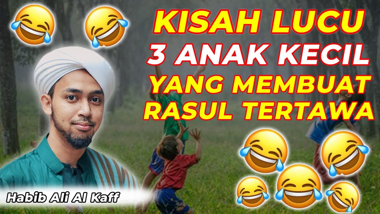 LUCU! 3 ANAK KECIL YANG MEMBUAT RASULULLAH TERTAWA | Habib Ali Al Kaff