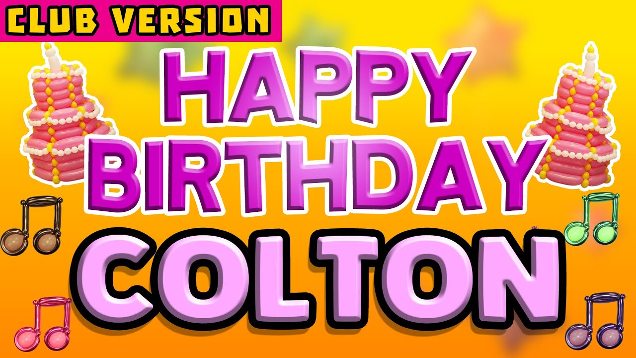 Happy Birthday COLTON | POP Version 2 | The Perfect Birthday Song for COLTON