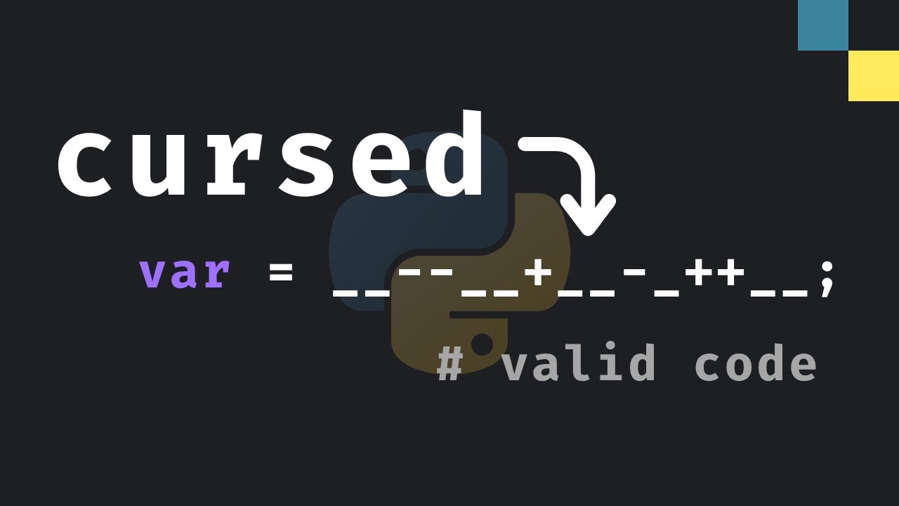 11 Cursed Python Snippets