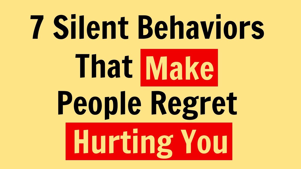 7 Powerful Silent Behaviors That Make People Regret Everything | Psychology Facts
