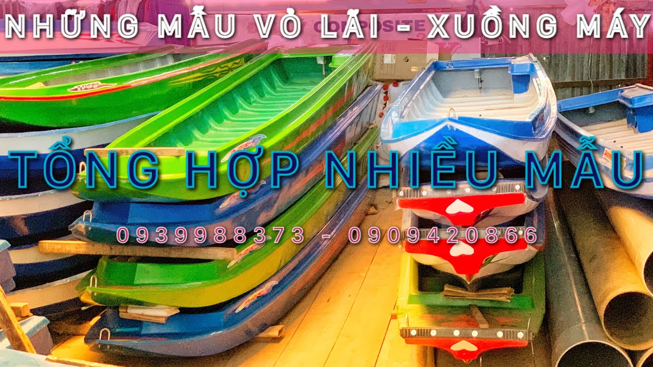 Tổng hợp một số Xuồng máy cắt lái - vỏ lãi - vỏ mũi xuồng - bobo thái có mặt tại THÔNG THỦY Ngã 7