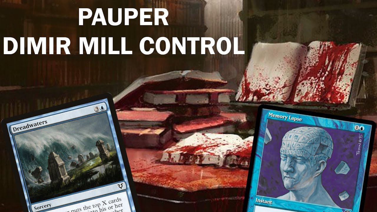 I can't win... BUT YOU CAN LOSE! Pauper Dimir Mill Control! Curse of the Bloody Tome Prison MTG