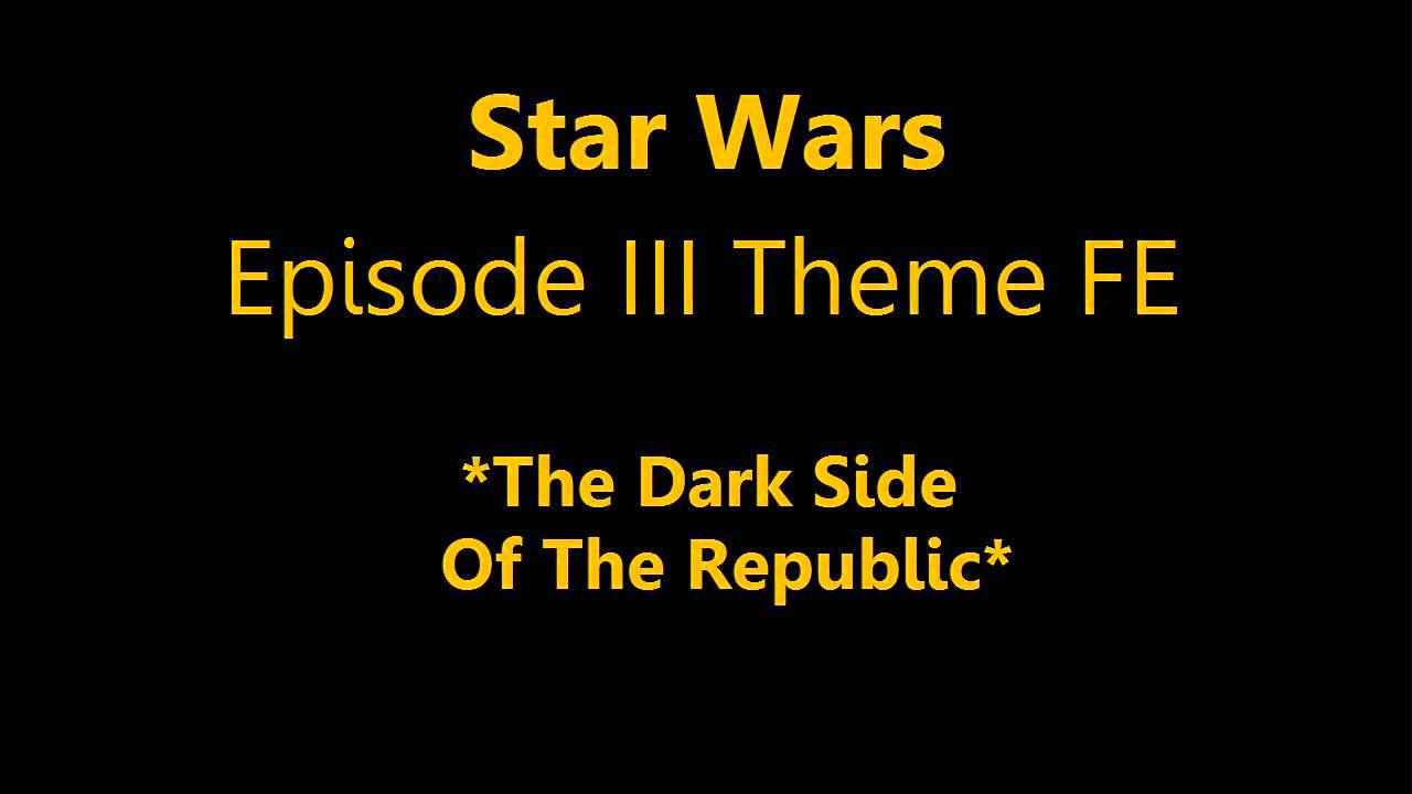 Star Wars: Episode III Theme Final Edition [part 1]