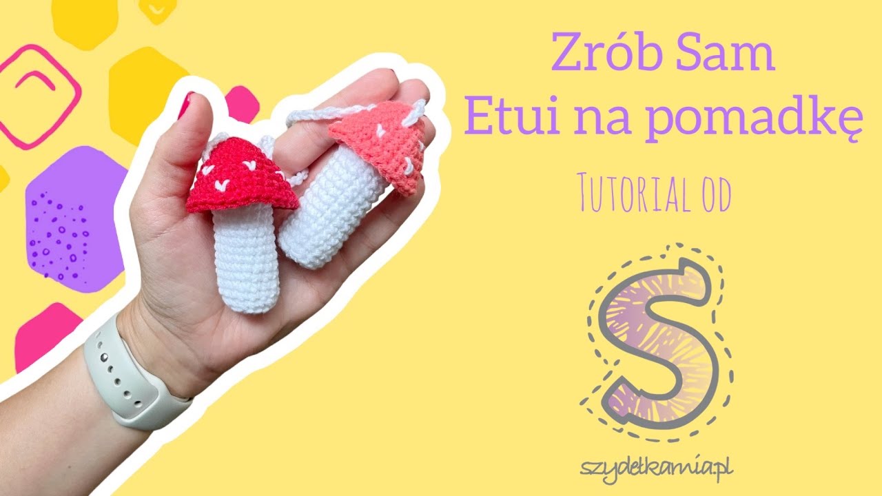Zrób Sam na szydełku ☆ Etui na pomadkę ☆ tutorial krok po kroku