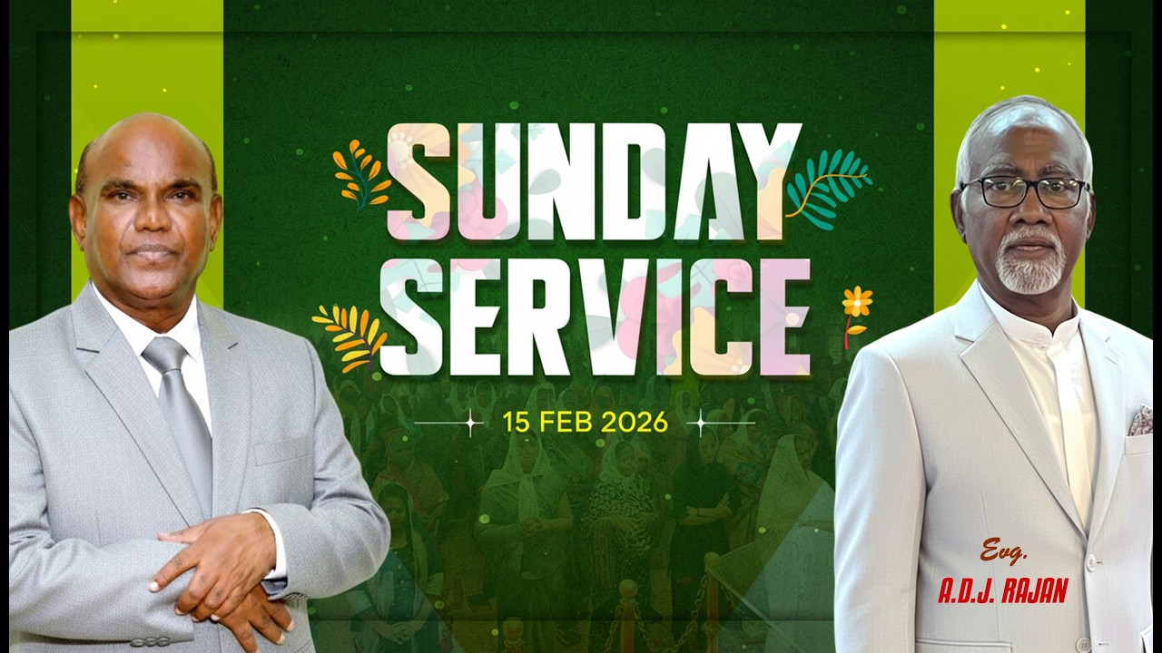 LIVE | SUNDAY SERVICE | EVG.A.D.J. RAJAN | REV.DR.S. PACKIANATHAN| 15.02.2026 | 07.00 A.M