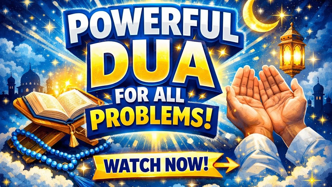 Powerful dua for all your problems 