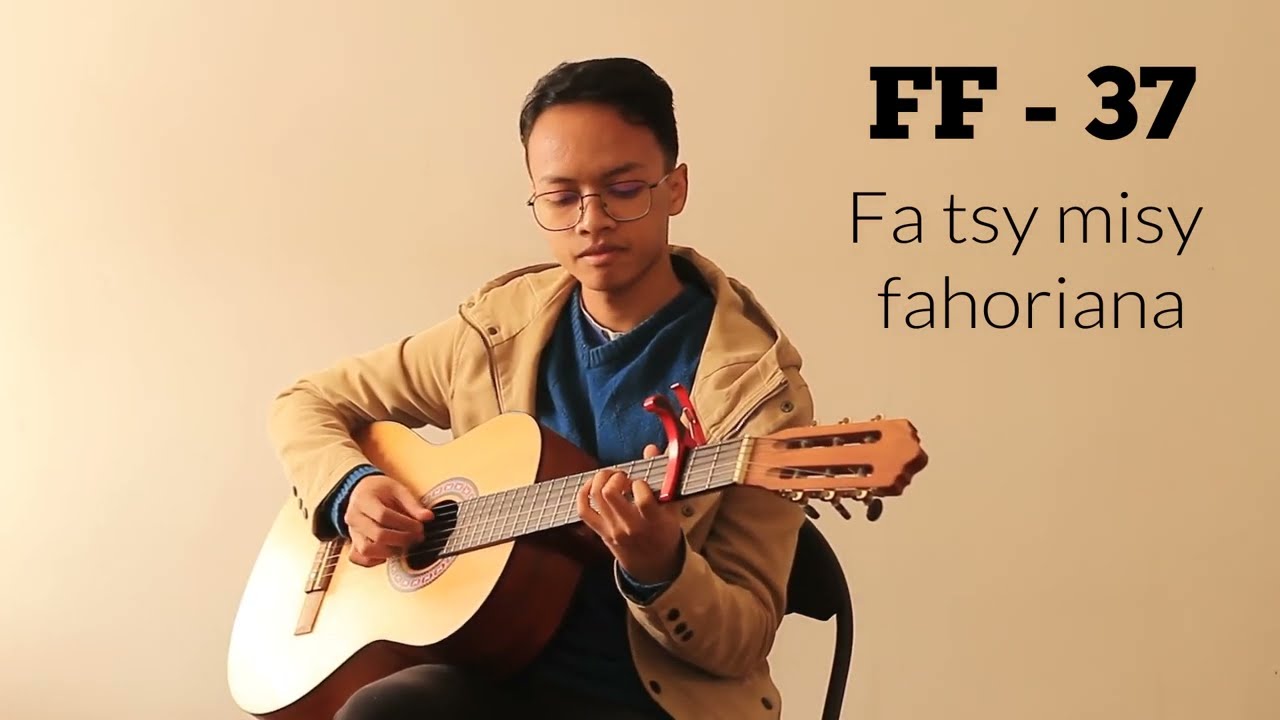 Fihirana fanampiny 37 - Fa tsy misy fahoriana - Guitar cover