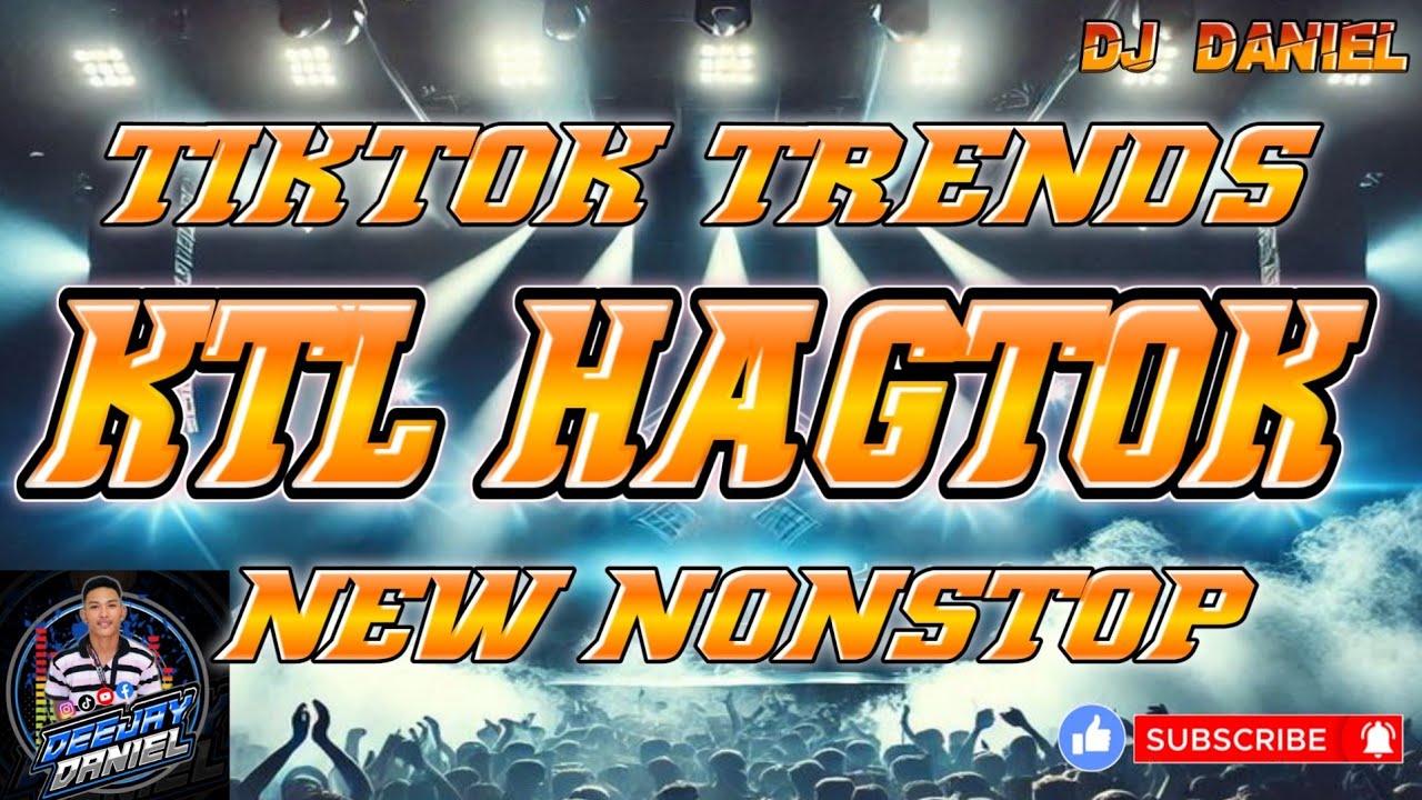 BEST OF KTL HAGTOK BOUNCE TIKTOK TRENDS NONSTOP REMIX DJ DANIEL 
