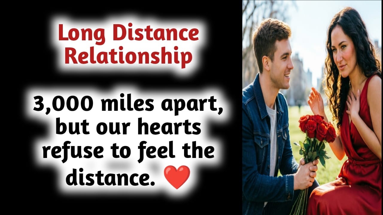 Long Distance Relationship || Miles Apart, Our Hearts Refuse To Feel The Distance || Valentine Day