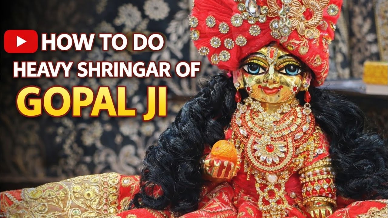 How To Do Heavy Shringar of Laddu Gopal Ji