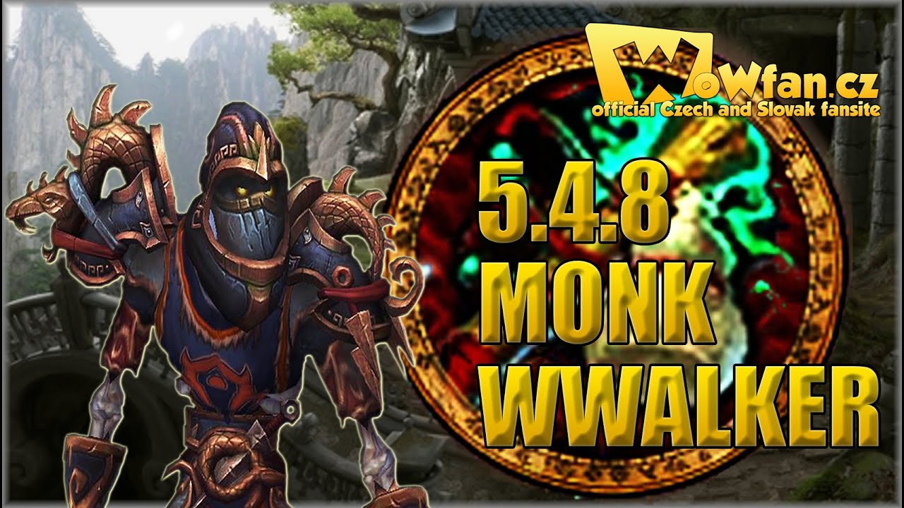 41. WoW mop 5.4.8 - Monk Windwalker PVP guide CZ