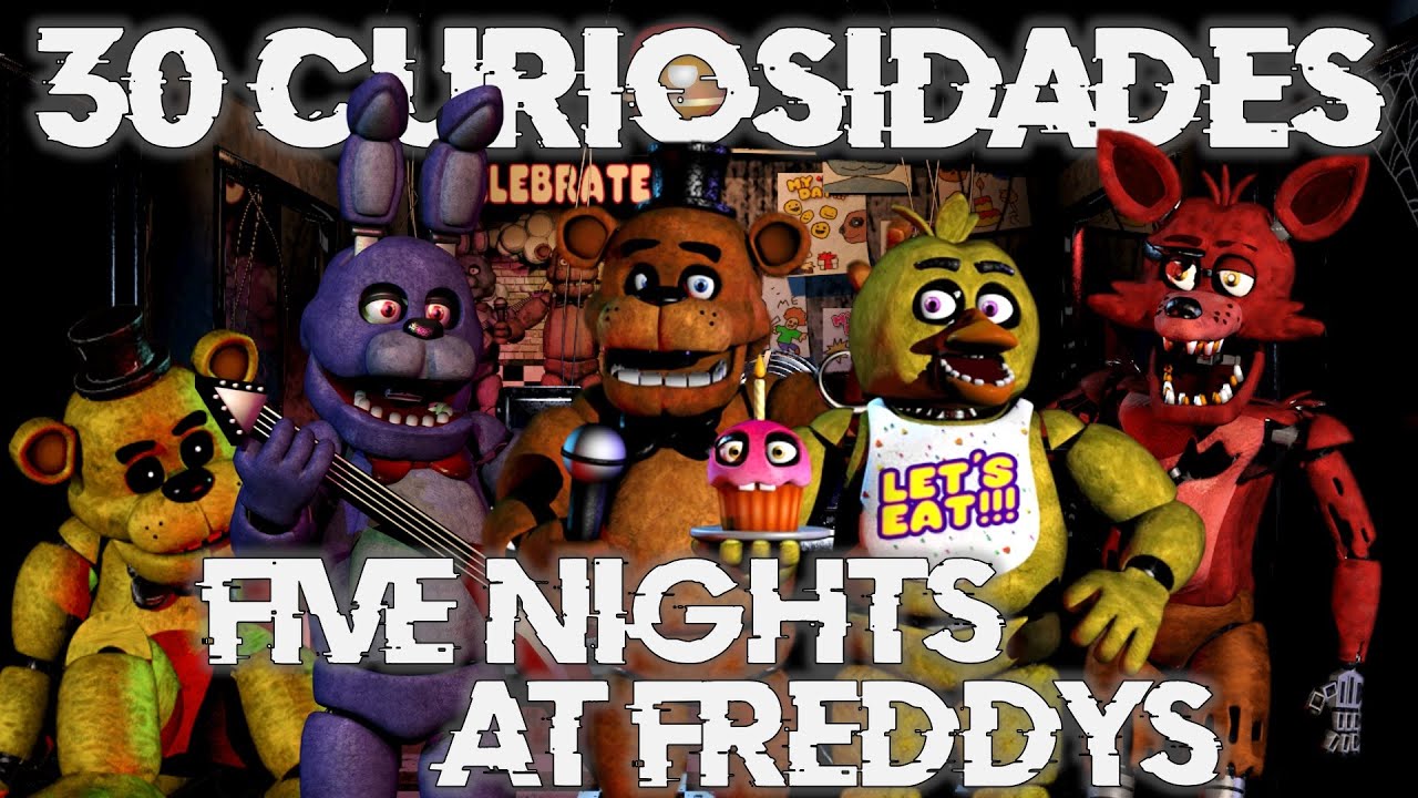 30 Curiosidades de Five Nights at Freddy's