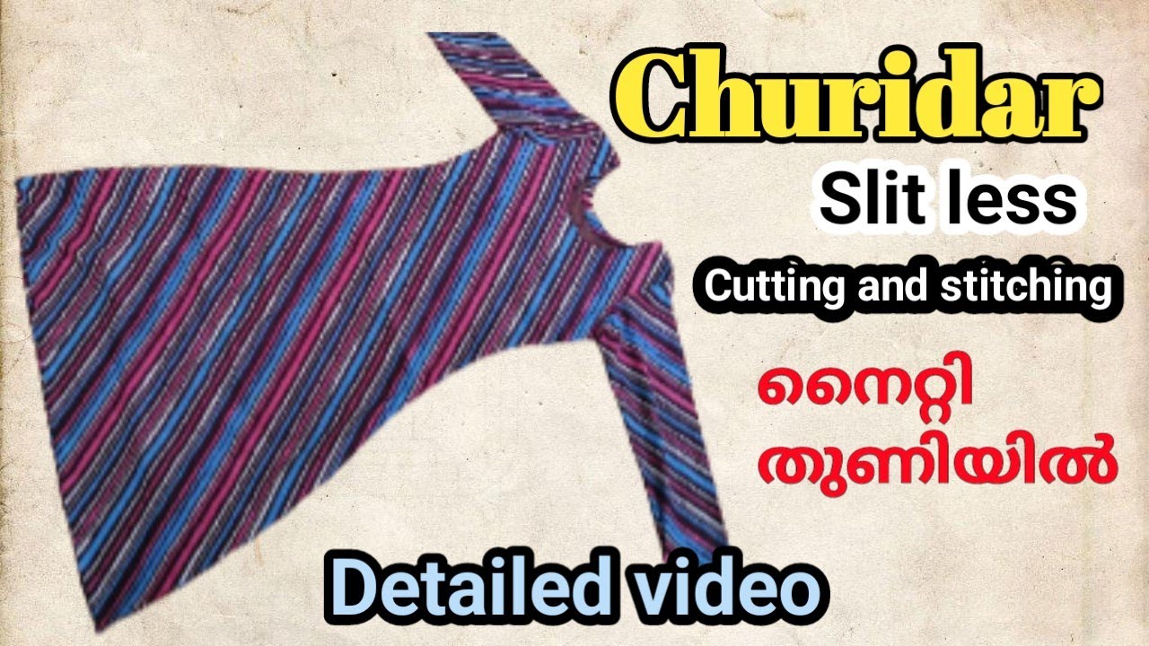 Churidar slit less, നൈറ്റി തുണിയിൽ ഒരു അടിപൊളി ചുരിദാർ detailed video