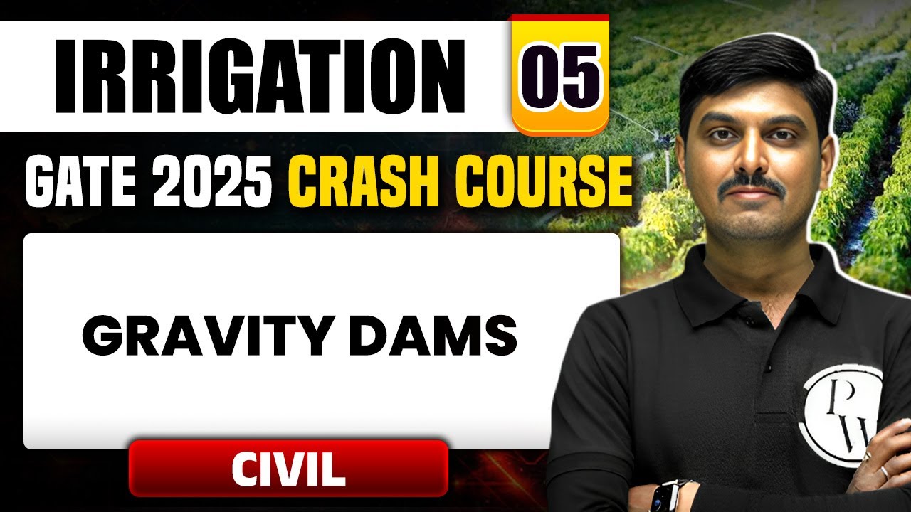 Irrigation 05 | Gravity Dams | Civil Engineering | GATE 2025 Crash Course