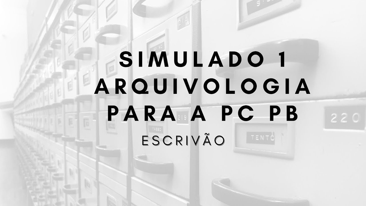 Simulado 1 - Arquivologia para Escriv&atilde;o da PCPB