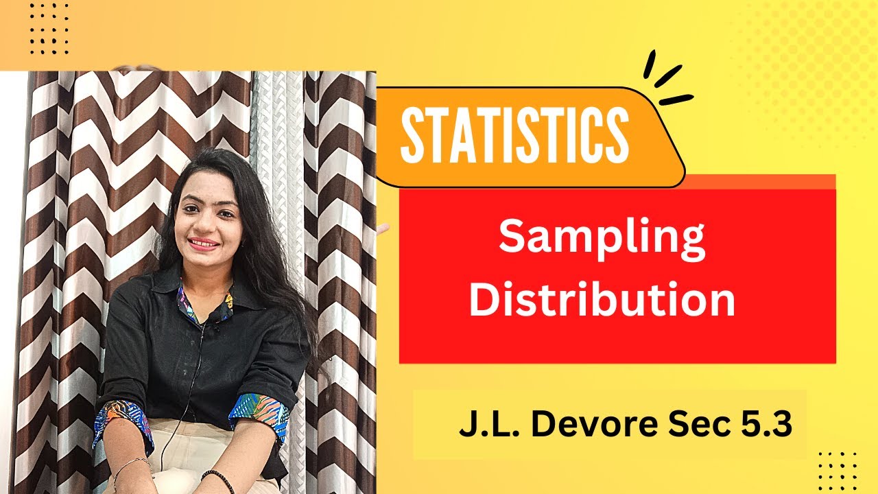 Statistics & Sampling distribution | Devore Sec 5.3 | Statistical Methods in Economics