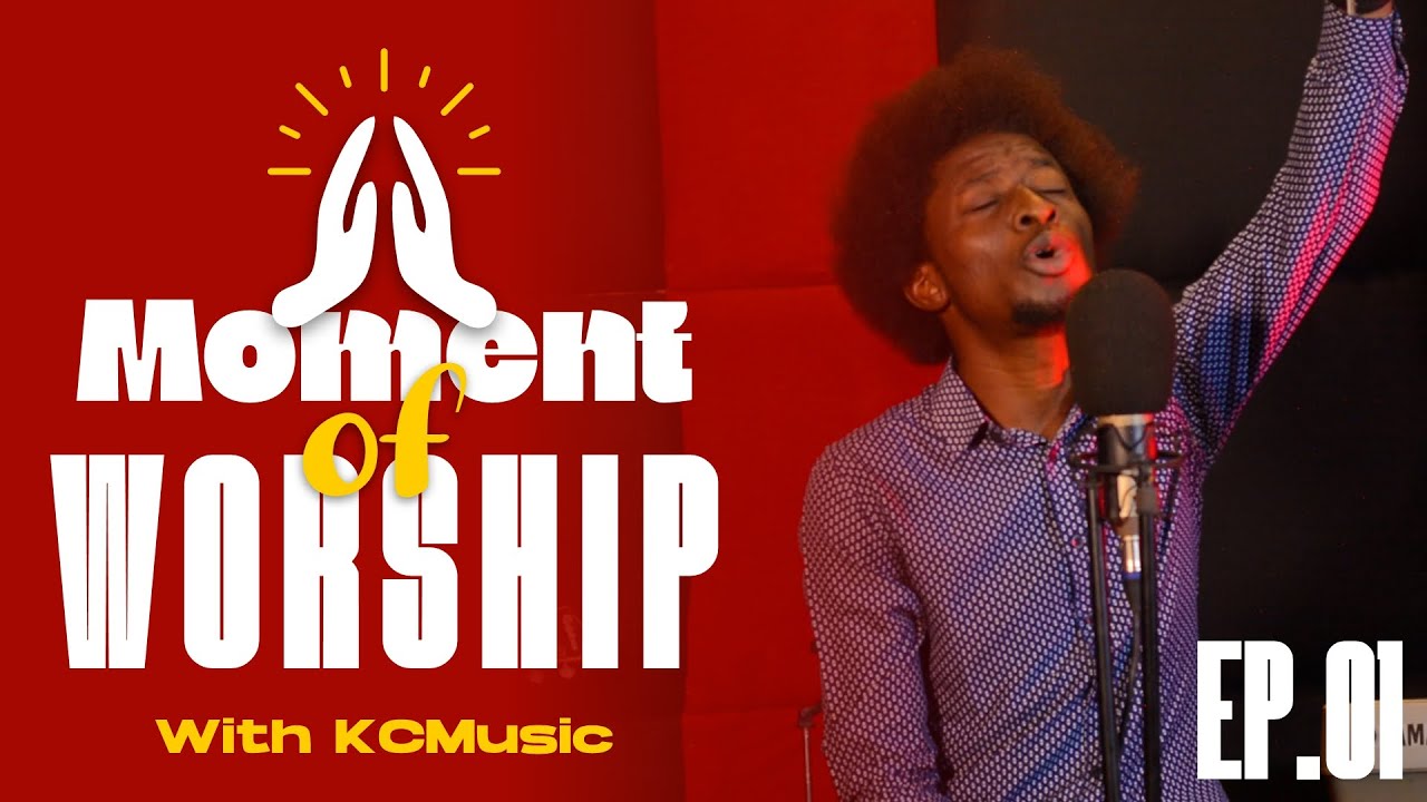 Moment of Worship With KCmusic || Episode 1.