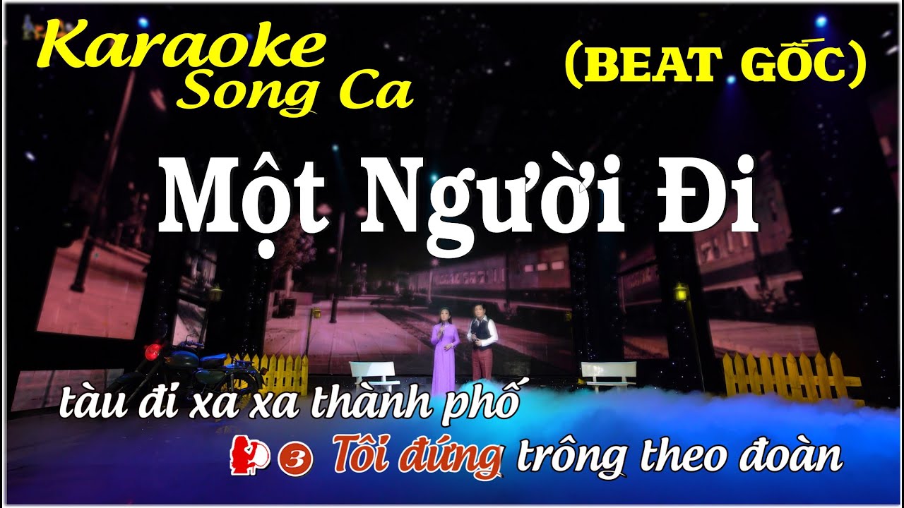 [Karaoke Song Ca] MỘT NGƯỜI ĐI - BEAT GỐC - Thúy Hà * Mạnh Đình |Collection Channel