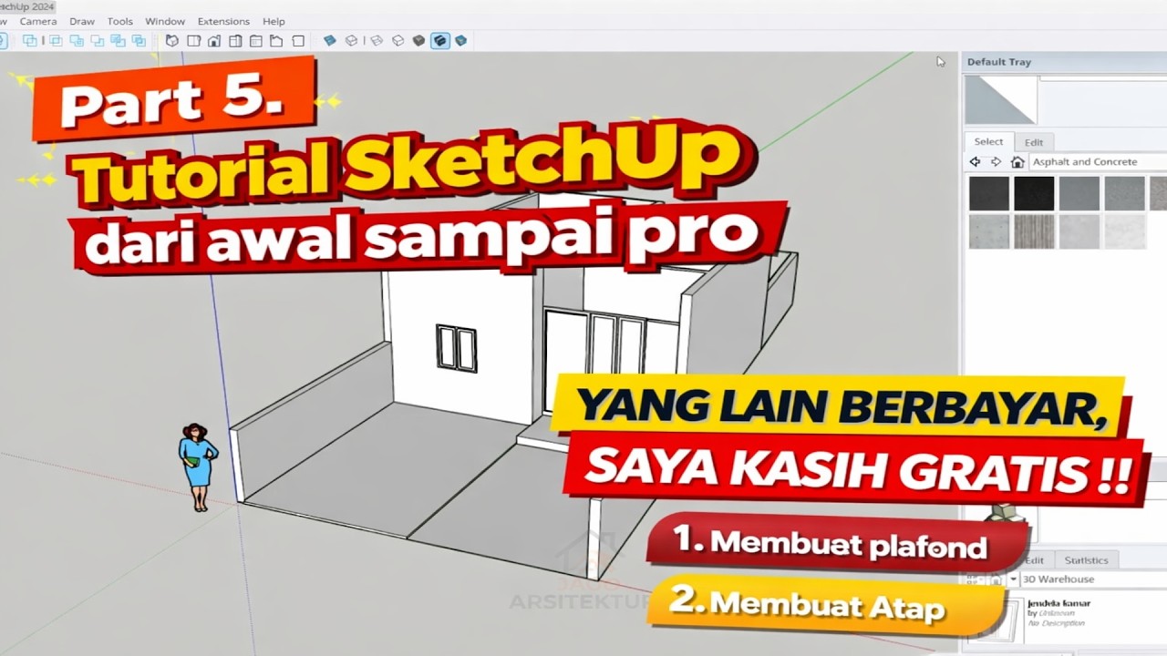 Lanjutan tutorial modeling sketchup, Membuat plafond dan atap Eps. 5