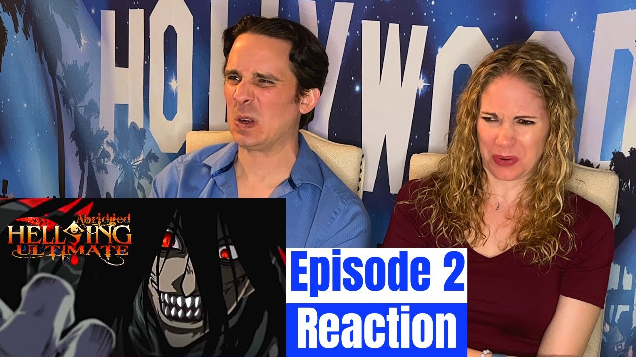 Hellsing Ultimate Abridged Episode 2 Reaction