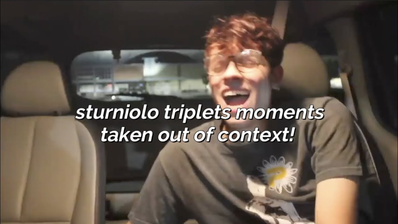 sturniolo triplets moments taken out of context!