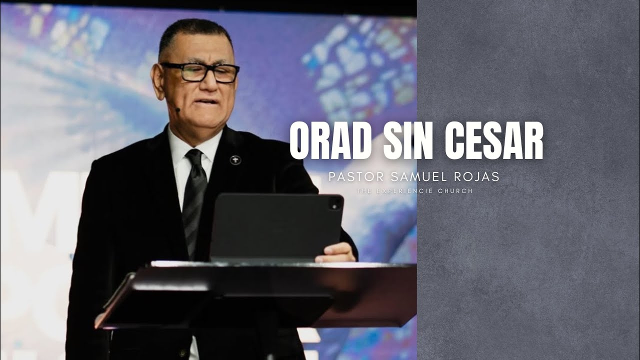 ORAD SIN CESAR | Pastor Samuel Rojas 