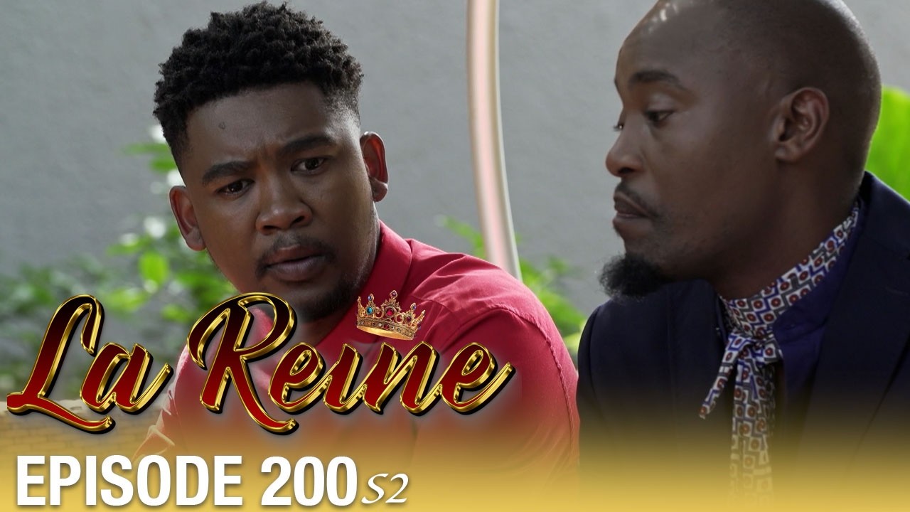 👑 La Reine S02 - Épisode 200 | Série sud-africaine culte en français