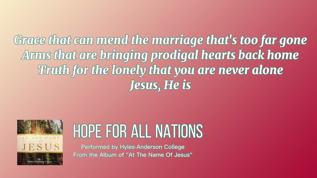 Hope For All Nations | Hyles-Anderson College | Lyrics