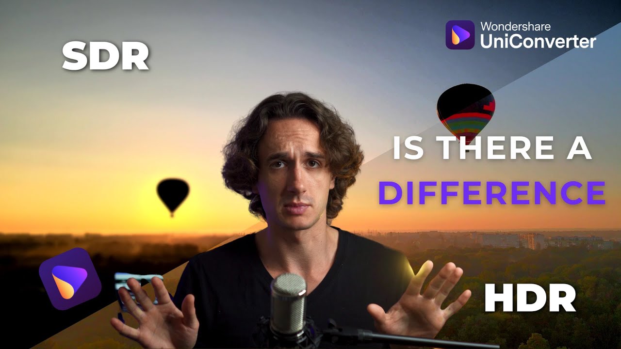 HDR vs&nbsp;SDR: What&rsquo;s the Difference & How to Convert with UniConverter