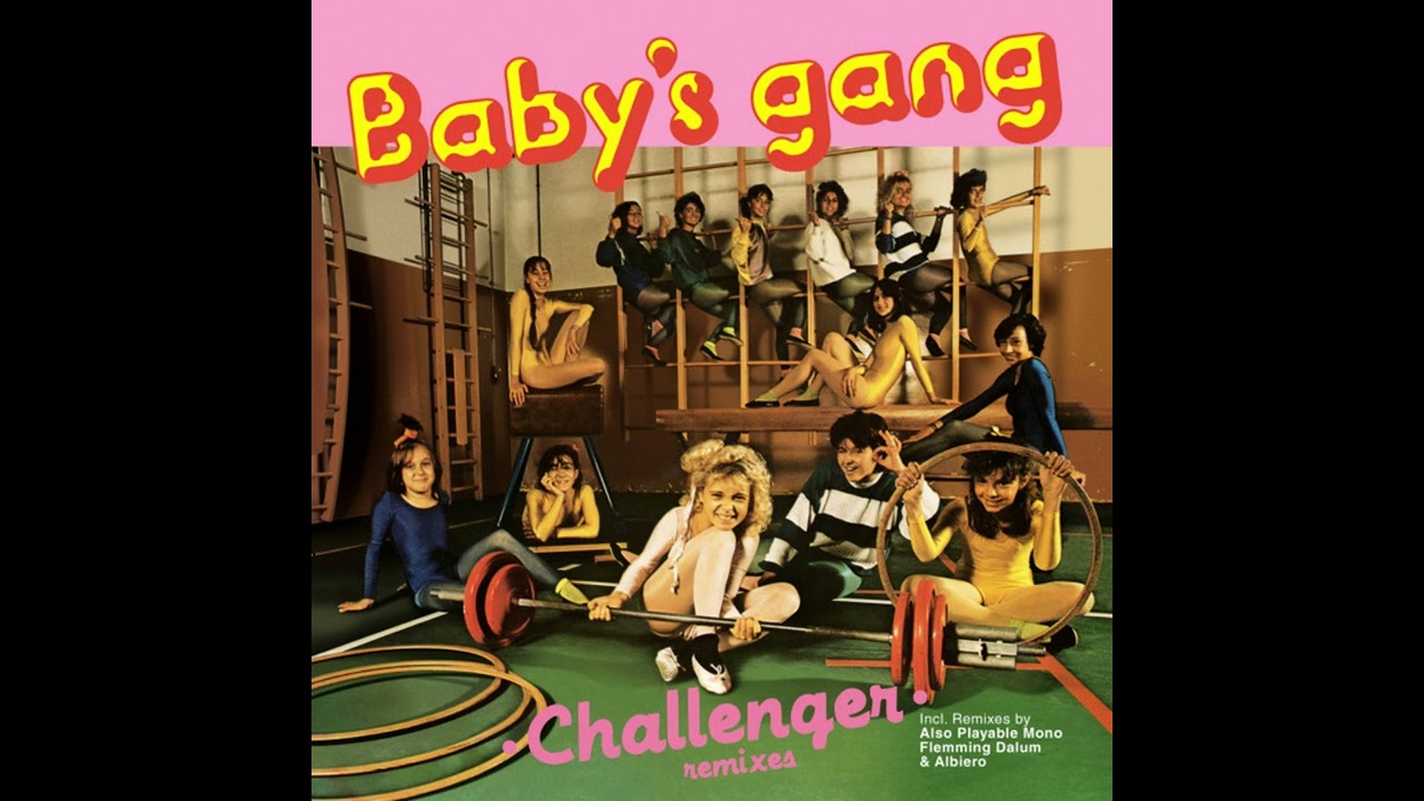 Baby's Gang – Challenger (Flemming Dalum Remix)