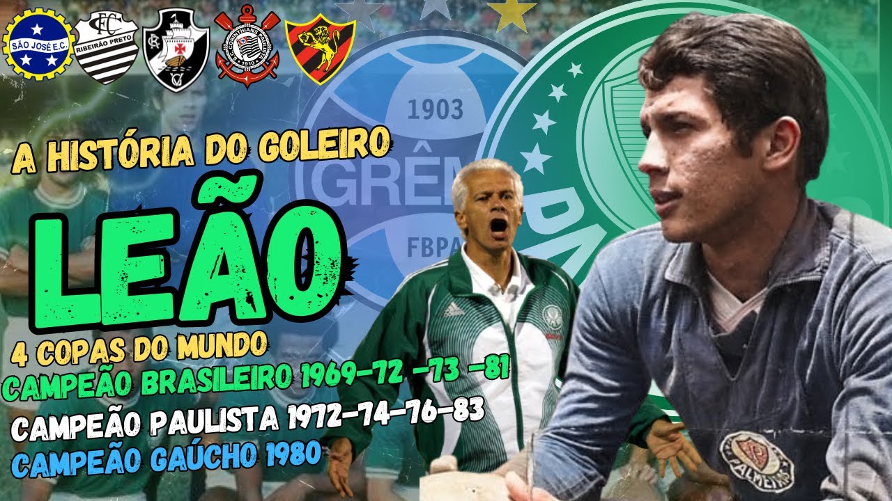 A HISTÓRIA DO CONSAGRADO GOLEIRO "LEÃO" UM DOS MELHORES DA HISTÓRIA DO PAÍS.