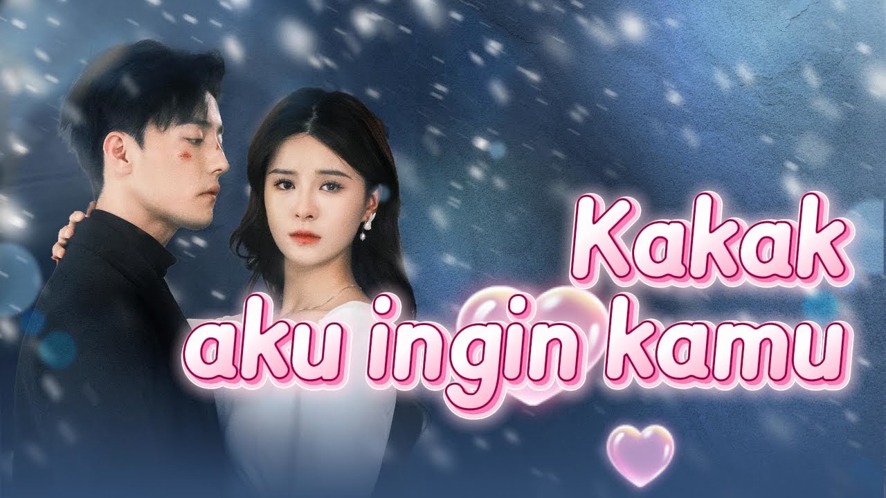 🥹Kakak, aku hanya ingin menikah denganmu! Boleh kita bersama selamanya?! #drama #romantic